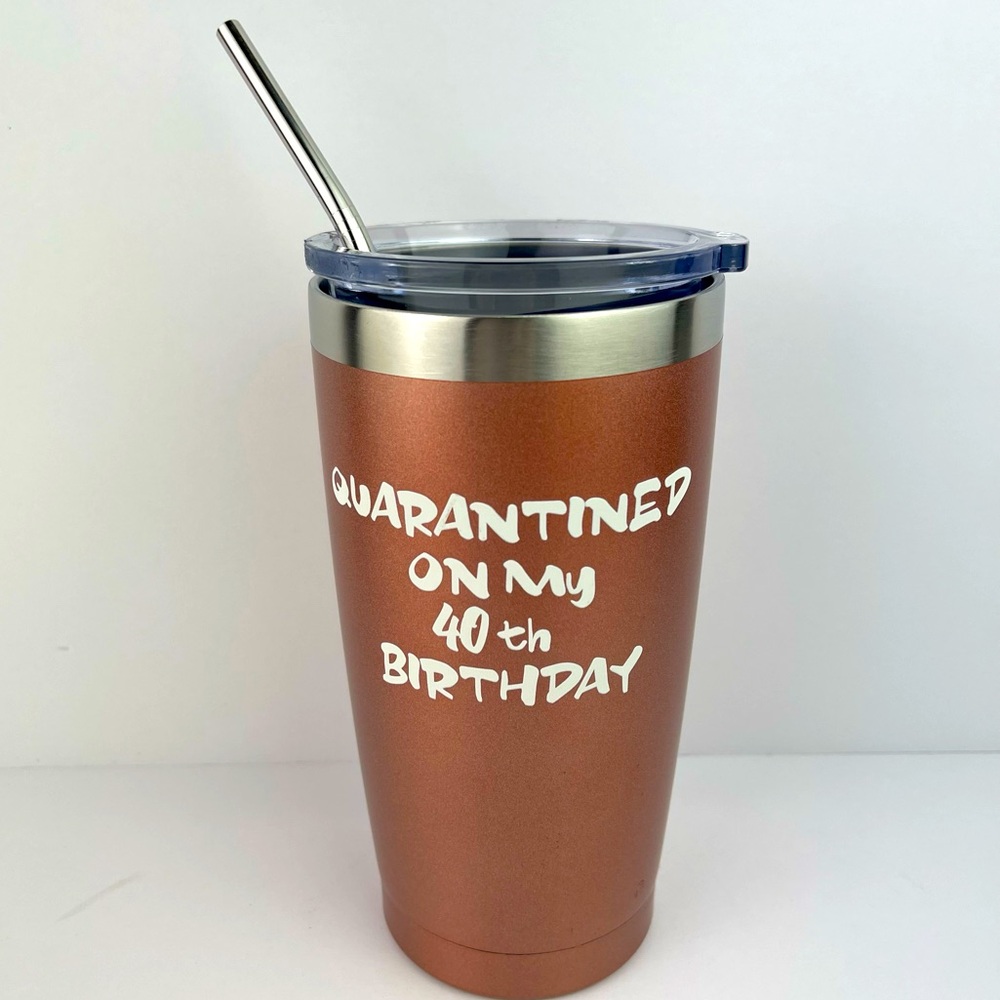 Quarantined 40th Birthday Tumbler